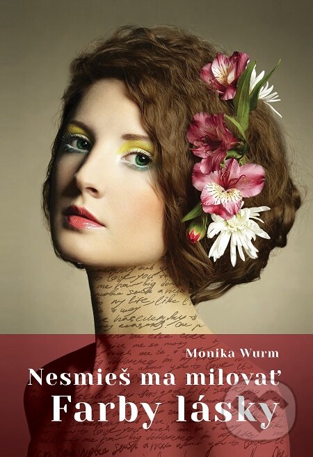 E-kniha: Nesmieš ma milovať – Farby lásky (Monika Wurm). Brána, 2016 E-kniha: Nesmieš ma milovať – Farby lásky (Monika Wurm). Brána, 2016