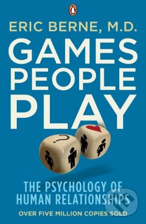 Kniha: Games People Play (Eric Berne). Penguin Books, 2010 Kniha: Games People Play (Eric Berne). Penguin Books, 2010