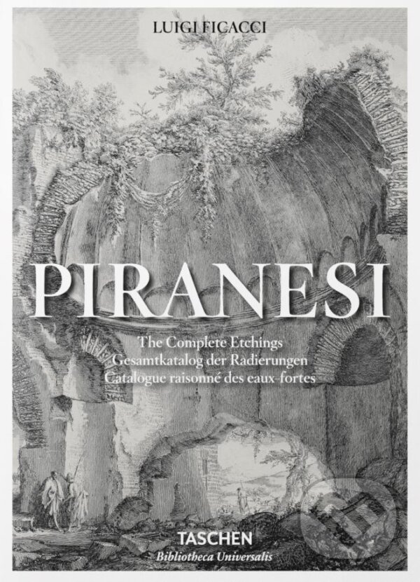 Kniha: Piranesi HC (Luigi Ficacci). Taschen, 2016 Kniha: Piranesi HC (Luigi Ficacci). Taschen, 2016