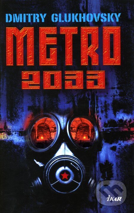 E-kniha: Metro 2033 (Dmitry Glukhovsky). Ikar, 2010 E-kniha: Metro 2033 (Dmitry Glukhovsky). Ikar, 2010