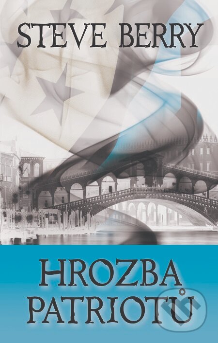 E-kniha: Hrozba patriotů (Steve Berry). Domino, 2016 E-kniha: Hrozba patriotů (Steve Berry). Domino, 2016