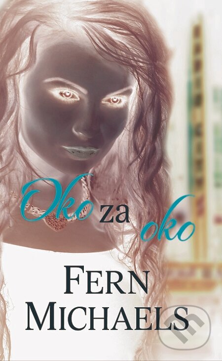 E-kniha: Oko za oko (Fern Michaels). Baronet, 2016 E-kniha: Oko za oko (Fern Michaels). Baronet, 2016