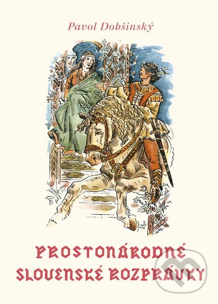 Kniha: Prostonárodné slovenské rozprávky (Zväzok 1) (Pavol Dobšinský). Tatran, 2016 Kniha: Prostonárodné slovenské rozprávky (Zväzok 1) (Pavol Dobšinský). Tatran, 2016
