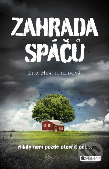 Kniha: Zahrada spáčů (Lisa Heathfield). Nakladatelství Fragment, 2016 Kniha: Zahrada spáčů (Lisa Heathfield). Nakladatelství Fragment, 2016
