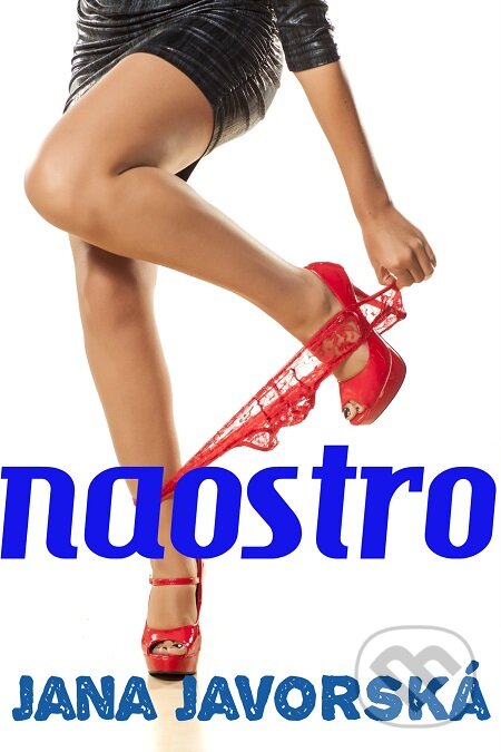 E-kniha: Naostro (Jana Javorská). E-knihy jedou E-kniha: Naostro (Jana Javorská). E-knihy jedou