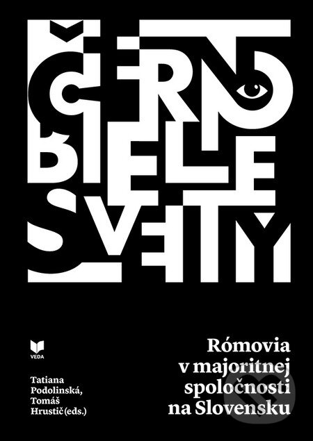 Kniha: Čiernobiele svety (Tatiana Podolinská). VEDA, 2016 Kniha: Čiernobiele svety (Tatiana Podolinská). VEDA, 2016