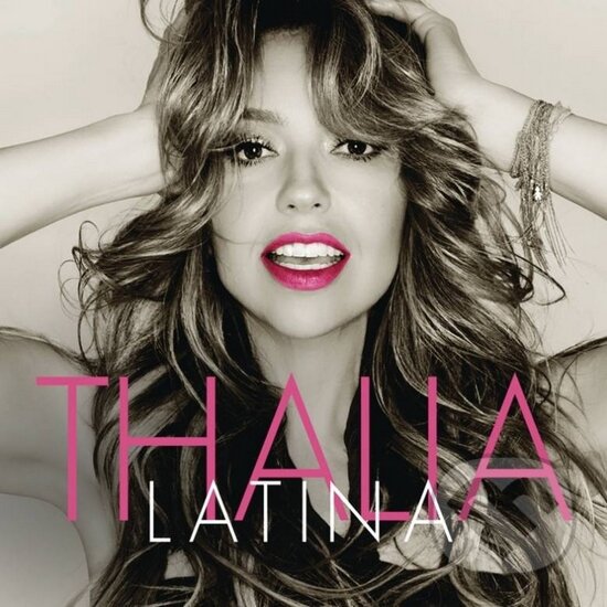 Hudební CD: Thalia: Latina (Sony Music Entertainment). Sony Music Entertainment, 2016 Hudební CD: Thalia: Latina (Sony Music Entertainment). Sony Music Entertainment, 2016