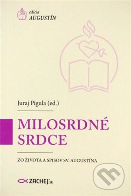 Kniha: Milosrdné srdce (Juraj Pigula). Zachej, 2016 Kniha: Milosrdné srdce (Juraj Pigula). Zachej, 2016