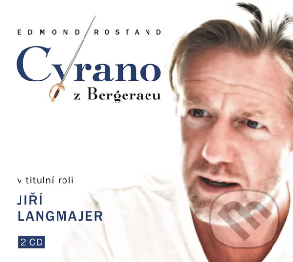 Audiokniha: Cyrano z Bergeracu (Edmond Rostand). Radioservis, 2016 Audiokniha: Cyrano z Bergeracu (Edmond Rostand). Radioservis, 2016