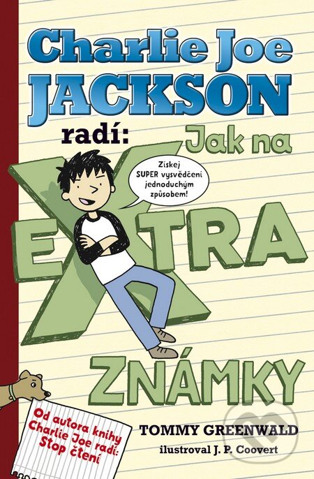 Kniha: Charlie Joe Jackson radí: Jak na extra známky (Tommy Greenwald). BB/art, 2016 Kniha: Charlie Joe Jackson radí: Jak na extra známky (Tommy Greenwald). BB/art, 2016