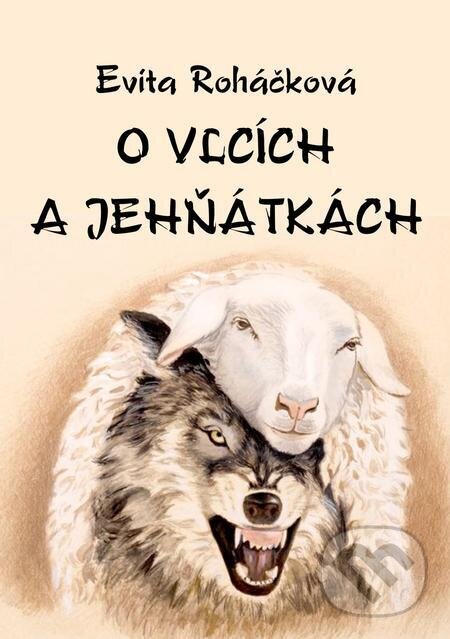 E-kniha: O vlcích a jehňátkách (Evita Roháčková). E-knihy jedou E-kniha: O vlcích a jehňátkách (Evita Roháčková). E-knihy jedou