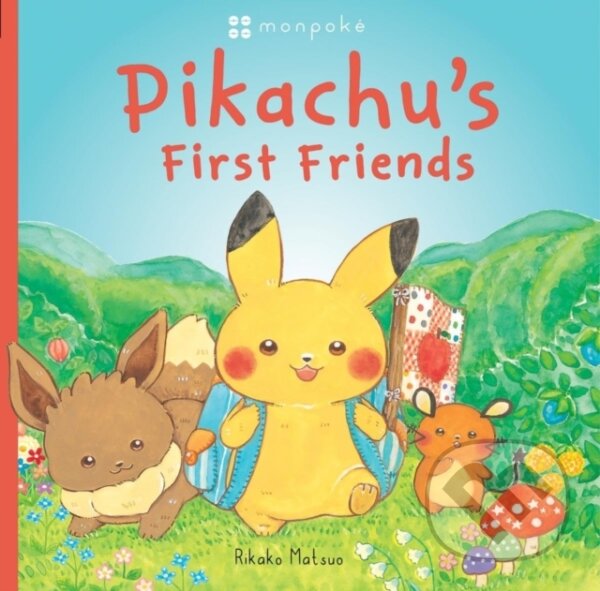 Kniha: Pikachu's First Friends (Rikako Matsuo). Scholastic, 2024 Kniha: Pikachu's First Friends (Rikako Matsuo). Scholastic, 2024