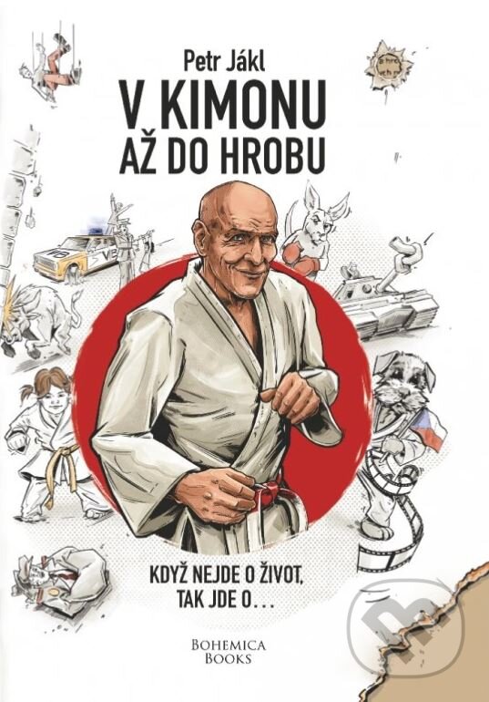 Kniha: V kimonu až do hrobu (Alena Gloserová Jáklová a Petr Jákl). BOHEMICA BOOKS, 2023 Kniha: V kimonu až do hrobu (Alena Gloserová Jáklová a Petr Jákl). BOHEMICA BOOKS, 2023