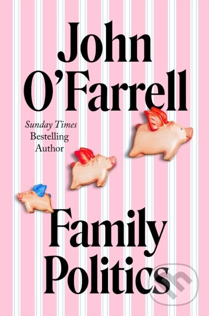 Kniha: Family Politics (John O'Farrell). Doubleday, 2024 Kniha: Family Politics (John O'Farrell). Doubleday, 2024