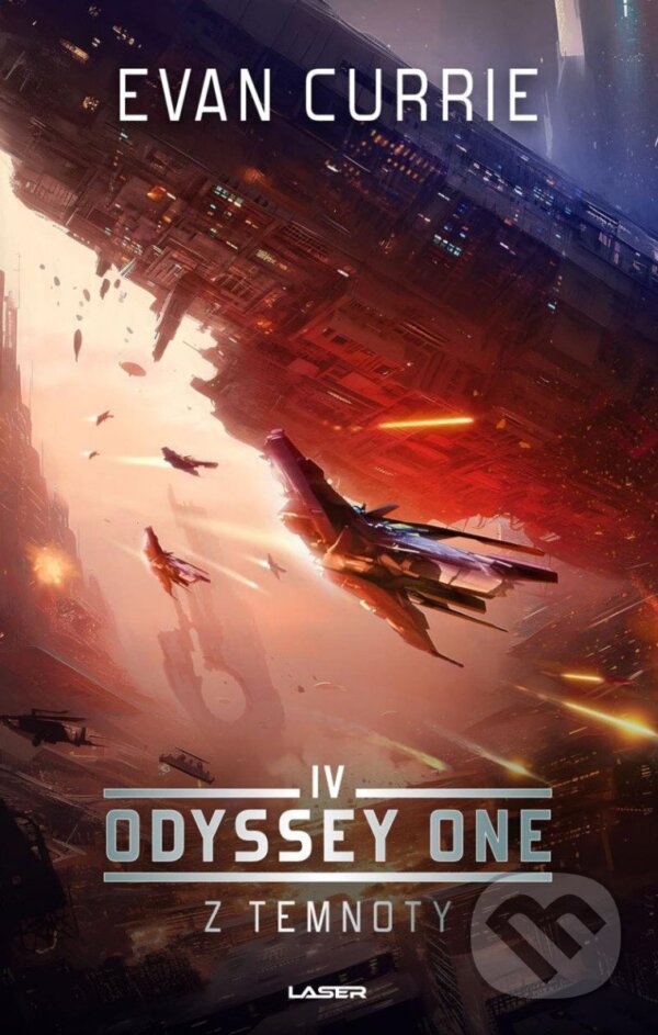 Kniha: Odyssey One IV: Z temnoty (Evan Currie). Laser books, 2024 Kniha: Odyssey One IV: Z temnoty (Evan Currie). Laser books, 2024