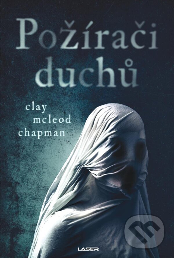 Kniha: Požírači duchů (Clay McLeod Chapman). Laser books, 2024 Kniha: Požírači duchů (Clay McLeod Chapman). Laser books, 2024