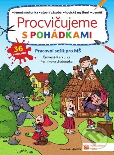 Kniha: Procvičujeme s pohádkami - PS pro MŠ (Taktik). Taktik, 2024 Kniha: Procvičujeme s pohádkami - PS pro MŠ (Taktik). Taktik, 2024