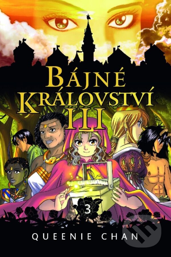 Kniha: Bájné království III. (Queenie Chan). Zanir, 2024 Kniha: Bájné království III. (Queenie Chan). Zanir, 2024