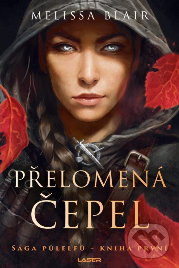 Kniha: Přelomená čepel (Melissa Blair). Laser books, 2024 Kniha: Přelomená čepel (Melissa Blair). Laser books, 2024