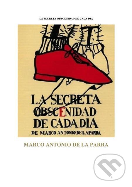 La secreta obscenidad de cada dia - Marco Antonio de la Parra, Quadrom