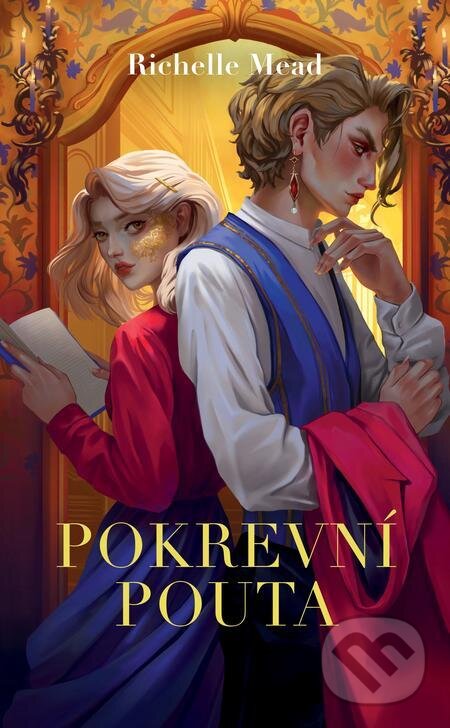 E-kniha: Pokrevní pouta (Richelle Mead). Slovart CZ, 2024 E-kniha: Pokrevní pouta (Richelle Mead). Slovart CZ, 2024