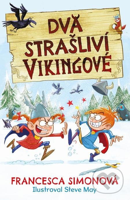 E-kniha: Dva strašliví vikingové (Francesca Simon). Slovart CZ, 2024 E-kniha: Dva strašliví vikingové (Francesca Simon). Slovart CZ, 2024