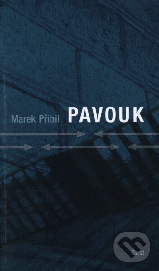 Kniha: Pavouk (Marek Přibil). Torst, 2004 Kniha: Pavouk (Marek Přibil). Torst, 2004