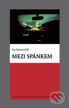 Kniha: Mezi spánkem (Jan Kameníček). Dybbuk, 2004 Kniha: Mezi spánkem (Jan Kameníček). Dybbuk, 2004