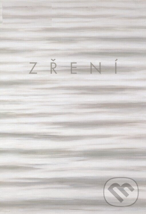 Kniha: Zření (Petr Jindra). Galerie města Plzně, 2007 Kniha: Zření (Petr Jindra). Galerie města Plzně, 2007