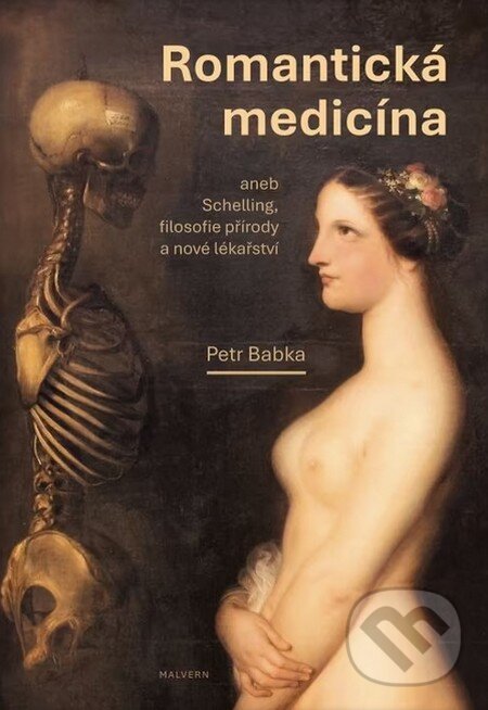 Kniha: Romantická medicína (Petr Babka). Malvern, 2023 Kniha: Romantická medicína (Petr Babka). Malvern, 2023
