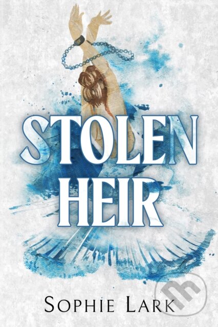 Kniha: Stolen Heir (Sophie Lark). Bloom Books, 2023 Kniha: Stolen Heir (Sophie Lark). Bloom Books, 2023