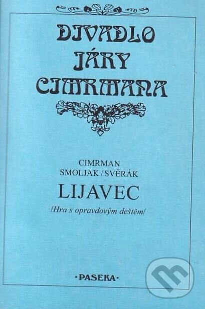 Kniha: Lijavec (Ladislav Smoljak). Paseka, 2010 Kniha: Lijavec (Ladislav Smoljak). Paseka, 2010
