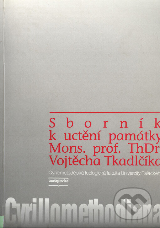 Kniha: Cyrillomethodiana (Euroslavica). Euroslavica, 2000 Kniha: Cyrillomethodiana (Euroslavica). Euroslavica, 2000