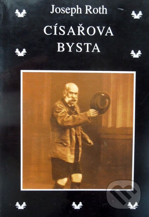 Kniha: Císařova bysta (Joseph Roth). Volvox Globator, 2000 Kniha: Císařova bysta (Joseph Roth). Volvox Globator, 2000