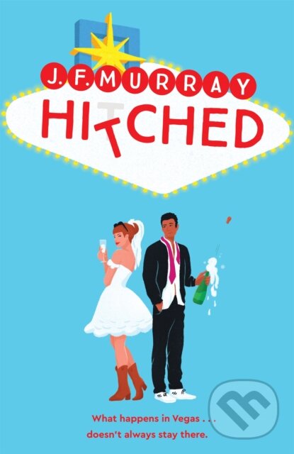 Kniha: Hitched (J.F. Murray). MacMillan, 2024 Kniha: Hitched (J.F. Murray). MacMillan, 2024