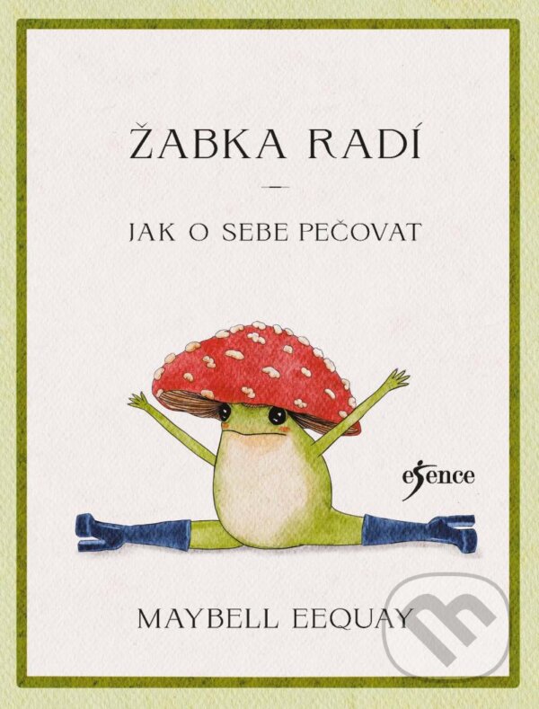 Kniha: Žabka radí (Maybell Eequay). Esence, 2024 Kniha: Žabka radí (Maybell Eequay). Esence, 2024