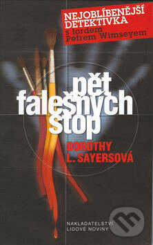 Kniha: Pět falešných stop (Dorothy L. Sayersová). Nakladatelství Lidové noviny, 2002 Kniha: Pět falešných stop (Dorothy L. Sayersová). Nakladatelství Lidové noviny, 2002