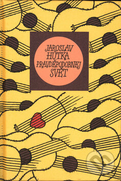 Kniha: Pravděpodobnej svět (Jaroslav Hutka). Mladá fronta, 2003 Kniha: Pravděpodobnej svět (Jaroslav Hutka). Mladá fronta, 2003