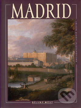 Kniha: Madrid (Bernard Bessiére). Nakladatelství Lidové noviny, 2001 Kniha: Madrid (Bernard Bessiére). Nakladatelství Lidové noviny, 2001