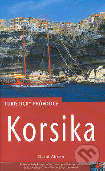 Kniha: Korsika - turistický průvodce (David Abram). Jota, 2002 Kniha: Korsika - turistický průvodce (David Abram). Jota, 2002