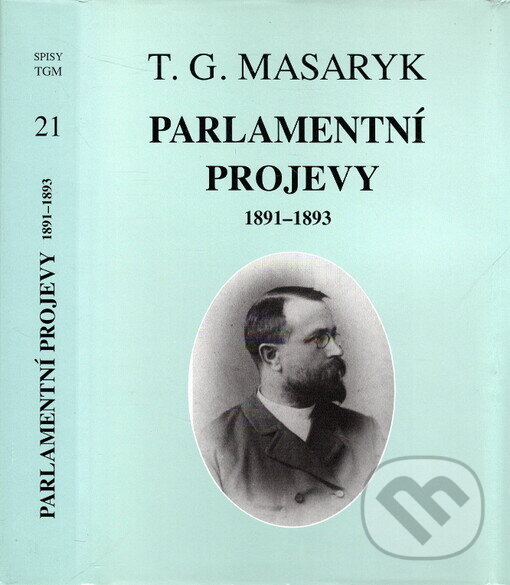 Kniha: Parlamentní projevy 1891-1893 (Tomáš Garrigue Masaryk). Masarykův ústav AV ČR, 2002 Kniha: Parlamentní projevy 1891-1893 (Tomáš Garrigue Masaryk). Masarykův ústav AV ČR, 2002