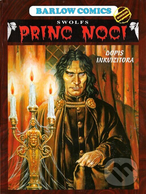 Kniha: Princ noci 2 - Dopis inkvizitora (Yves Swolfs). Barlow Comics, 2001 Kniha: Princ noci 2 - Dopis inkvizitora (Yves Swolfs). Barlow Comics, 2001
