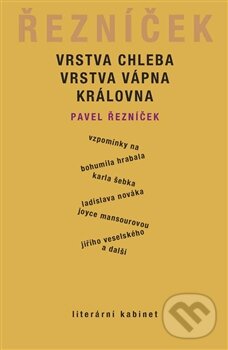 Kniha: Vrstva chleba, vrstva vápna, královna (Pavel Řezníček). Aula, 2014 Kniha: Vrstva chleba, vrstva vápna, královna (Pavel Řezníček). Aula, 2014