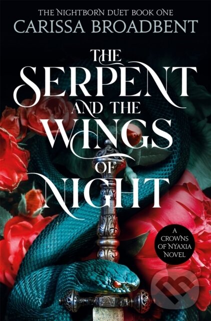 The Serpent and the Wings of Night - Carissa Broadbent, Tor, 2024