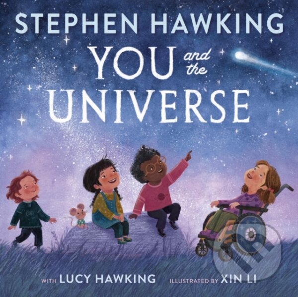 Kniha: You and the Universe (Lucy Hawking a Stephen Hawking). Puffin Books, 2024 Kniha: You and the Universe (Lucy Hawking a Stephen Hawking). Puffin Books, 2024