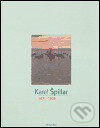 Kniha: Karel Špillar 1871-1939 (Obecní dům Brno). Obecní dům Brno, 2003 Kniha: Karel Špillar 1871-1939 (Obecní dům Brno). Obecní dům Brno, 2003