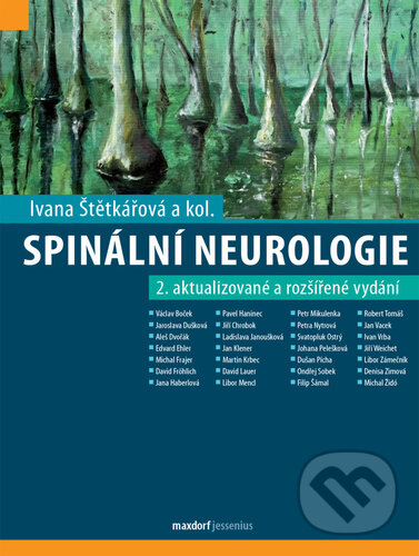 Kniha: Spinální neurologie (Ivana Štětkářová). Maxdorf, 2024 Kniha: Spinální neurologie (Ivana Štětkářová). Maxdorf, 2024