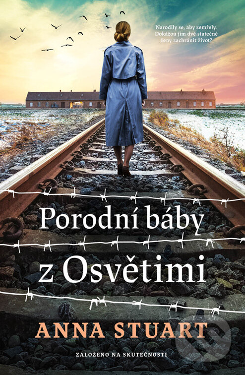 E-kniha: Porodní báby z Osvětimi (Anna Stuart). Kontrast, 2024 E-kniha: Porodní báby z Osvětimi (Anna Stuart). Kontrast, 2024