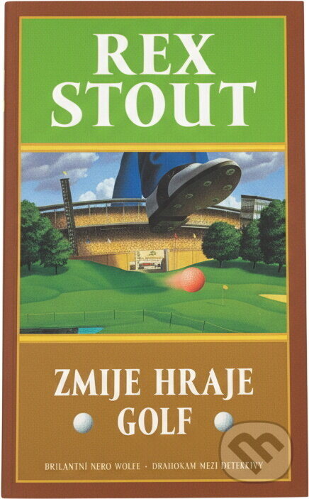 Kniha: Zmije hraje golf (Rex Stout). , 2000 Kniha: Zmije hraje golf (Rex Stout). , 2000