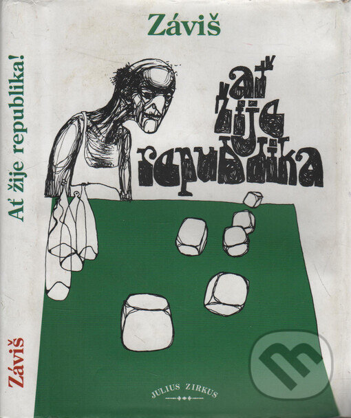 Kniha: Ať žije republika! (Záviš). Julius Zirkus, 2005 Kniha: Ať žije republika! (Záviš). Julius Zirkus, 2005